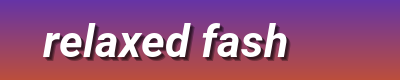 Relaxed Fashionable Casual Wear - Relaxed Fashion Lounge.